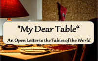 "My Dear Table" - An Open Letter to the Tables of the World