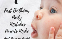 first birthday party mistakes